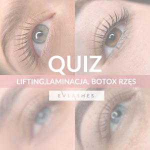 QUIZ  •  lifting, laminacja, botox rzęs